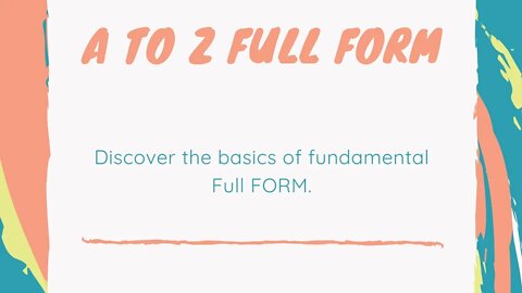 A TO Z FULL FORM#FULLFORM#NABAJYOTI#COMPITATIVEEXAM, KNOWLEDGE BASED VIDEOS