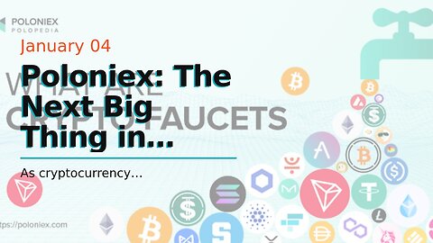 Poloniex: The Next Big Thing in Cryptocurrency Trading?