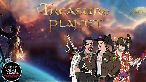CSC #27 - Treasure Planet