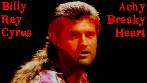 Billy Ray Cyrus - Achy Breaky Heart