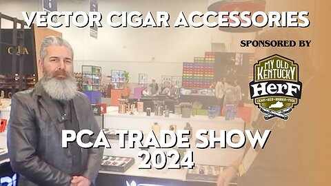 PCA 2024: Vector Cigar Accessories