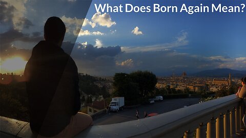 What Does Born Again Mean?