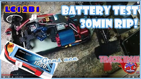 Track Time - GENS ACE - 2s LiPo Eval - Full battery - LC12B1 - back yard track - 30min Full Run