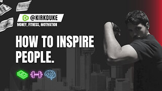 HOW TO INSPIRE PEOPLE