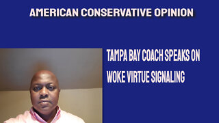 Tampa Bay coach speaks on woke virtue signaling