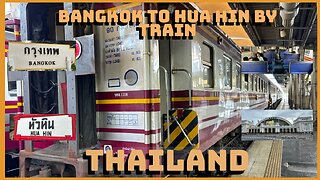 Hua Lamphong Station Bangkok to Hua Hin by Train for 44 Baht - Thailand 2024