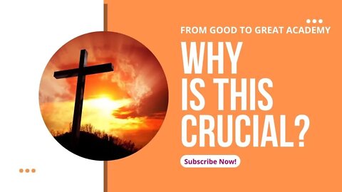 Why Easter is important to your Good to Great journey