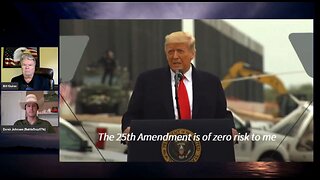 Sunday 8:00pm EDT - Derek Johnson - the 25th Amendment is Zero Risk for Trump with Bill Quinn