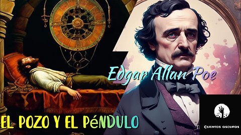 "El pozo y el péndulo" de Edgar Allan Poe. Un relato de horror, Inquisición y leyenda negra.