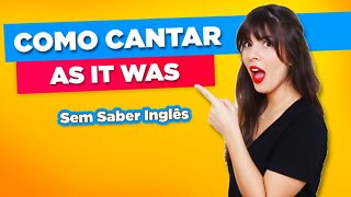 Como Cantar em Inglês As It Was Harry Styles - Sem Saber Inglês