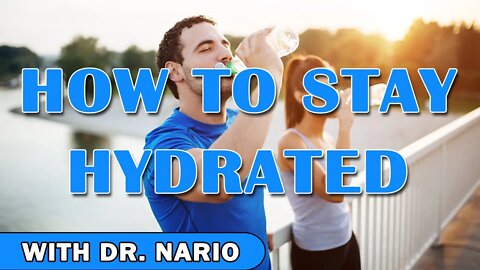 How Much Water Should You Drink To Stay Hydrated? - With Dr. Nario