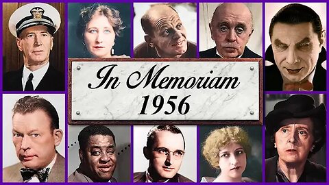 "In Memoriam 1956: Famous Faces We Lost in 1956!"