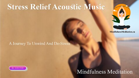 Stress Relief Acoustic Music - Mindfulness Meditation