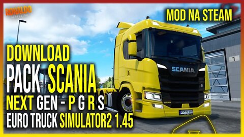 ▶️ETS2 1.45 PACK SCANIA P G R S NEXT GEN EURO TRUCK SIMULATOR 2 1.45