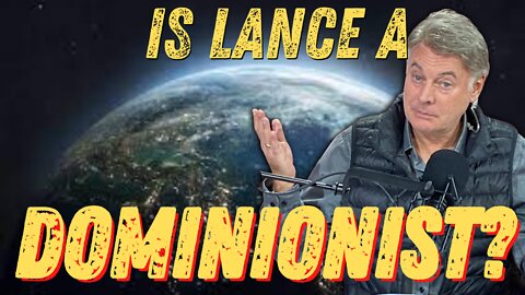 Out of the Closet: Is Lance a Dominionist? | Lance Wallnau