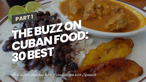 The Buzz on Cuban Food: 30 Best Traditional Island Foods in Cuba