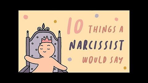 10 Things A Narcissist Would Say