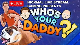 The Boy's Bad Parenting! | Who's Your Daddy? | LIVE STREAM