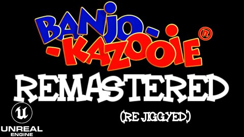 Banjo-Kazooie Remastered (Re-Jiggyed) [FAN REMASTER UNREAL ENGINE]