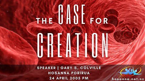 The Case For Creation (Gary Colville) | Hosanna Porirua