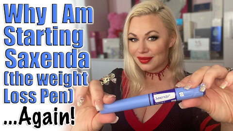 Why I am Starting Saxenda (the weight loss pen)... Again....| Code Jessica10 saves you Money $$$
