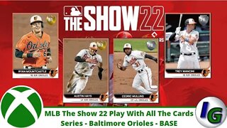 Mlb The Show 22 Play With All The Cards Series Baltimore Orioles Base Cards Edition on Xbox