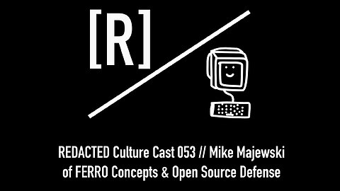 053: Mike Majewski of Ferro Concepts, Open Source Defense
