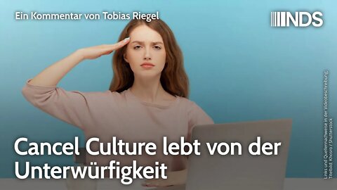 Cancel Culture lebt von der Unterwürfigkeit | Tobias Riegel | NDS-Podcast