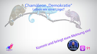 #91: Chamäleon "Demokratie" - Leben wir eine Lüge?