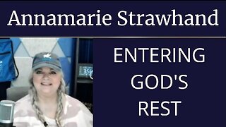 Annamarie Strawhand: Entering God's Rest