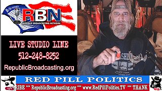 Red Pill Politics (11-19-22) – Weekly RBN Broadcast