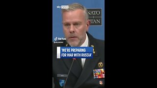 NATO General says he is preparing for war against Russia 🇷🇺