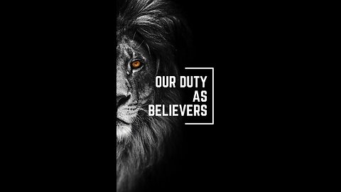 Our Duty As Believers