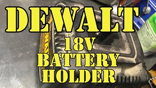 Dewalt - 18V Battery Holder for Tools - Hacking them for New Use