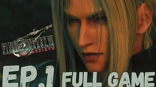 FINAL FANTASY VII REBIRTH Gameplay Walkthrough EP.1- Fall Of A Hero FULL GAME