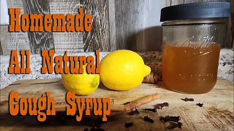 All Natural Cough Syrup ~ Home Remedy ~ Self Reliance