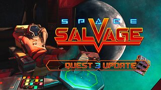 Space Salvage - Quest 3 Update