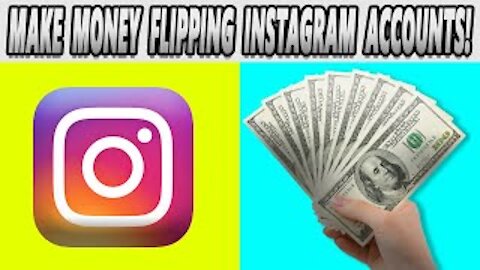 How To Make Money Flipping Instagram Accounts (Earn Money Online)