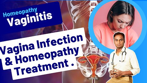 Vaginitis and Homeopathy Treatment . | Dr. Bharadwaz | Homeopathy, Medicine & Surgery