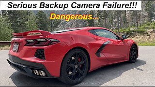 DANGEROUS!!! C8 Backup Camera Problems and Fixes