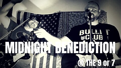 Midnight Benediction @ The 9 or 7