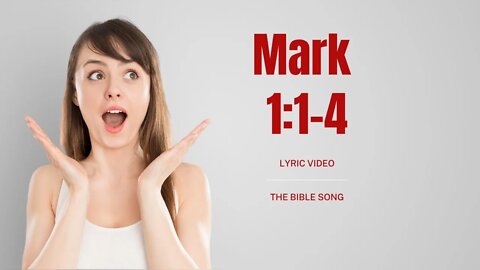 Mark 1:1-4 [Lyric Video] - The Bible Song