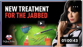 Dr. Jane Ruby Show: New Treatment For The Jabbed