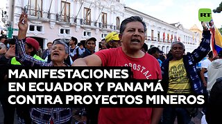 Se llevan a cabo protestas contra proyectos mineros que afectan la ecología en Ecuador y Panamá