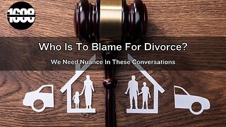 80% Of Divorces Are Filed By Women - Is It Their Fault?