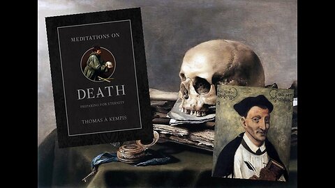 Book Review: Meditations on Death by Thomas a Kempis w/ Fr. Nixon, OSB