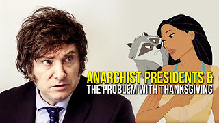 405: Anarchist Presidents (Javier Milie) & The Problem with Thanksgiving