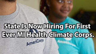 State Is Now Hiring For First Ever MI Health Climate Corps.