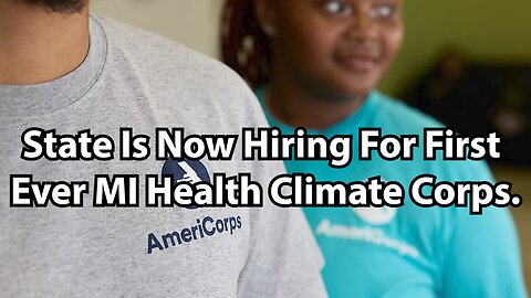 State Is Now Hiring For First Ever MI Health Climate Corps.