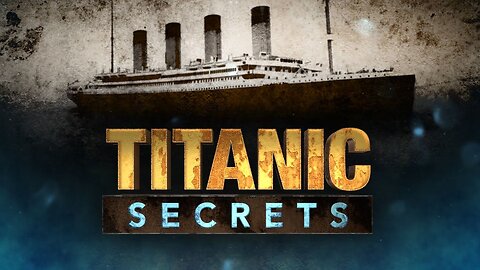 Titanic Secrets - Full Documentary
